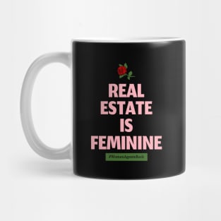 Real Estate is Feminine Mug